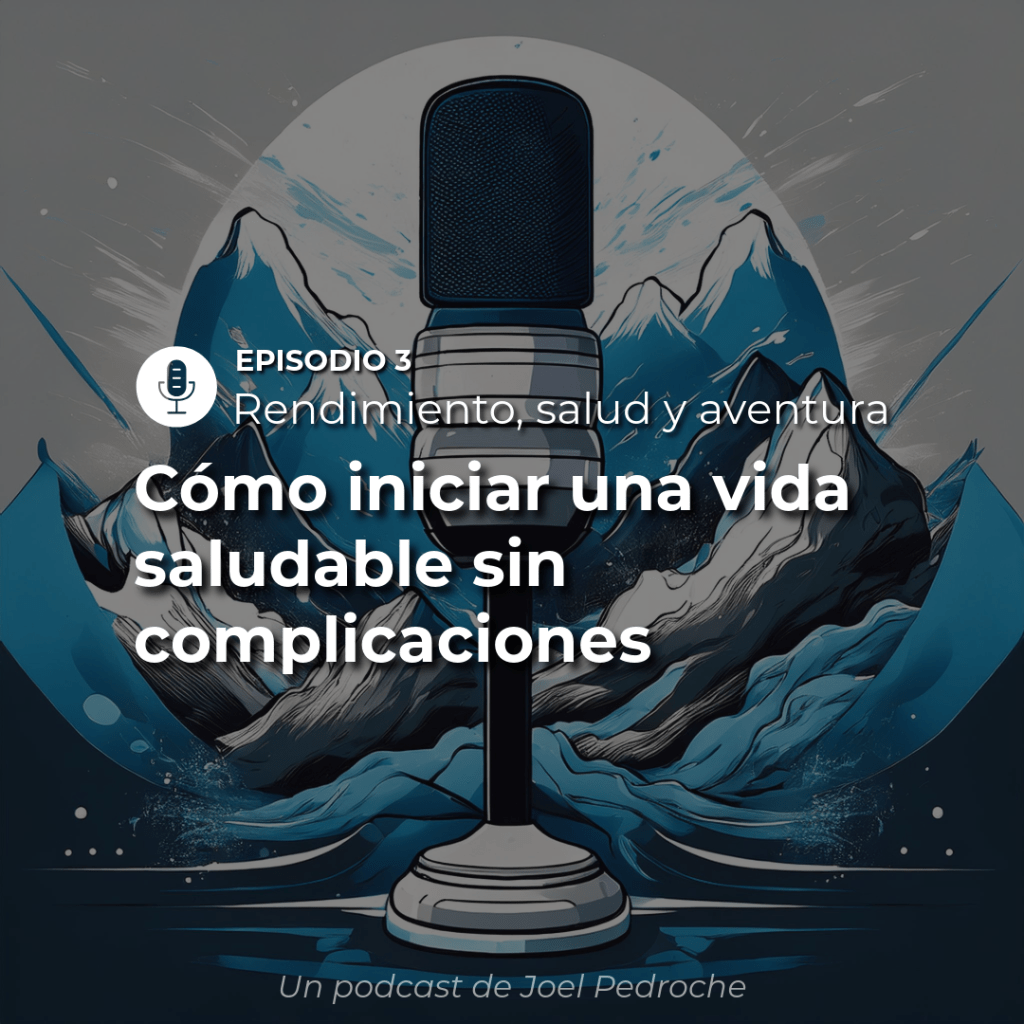 Episodio 3: Cómo iniciar una vida saludable sin&nbsp;complicaciones